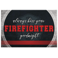 Personalized Always Kiss Your Firefighter Goodnight Premium Canvas