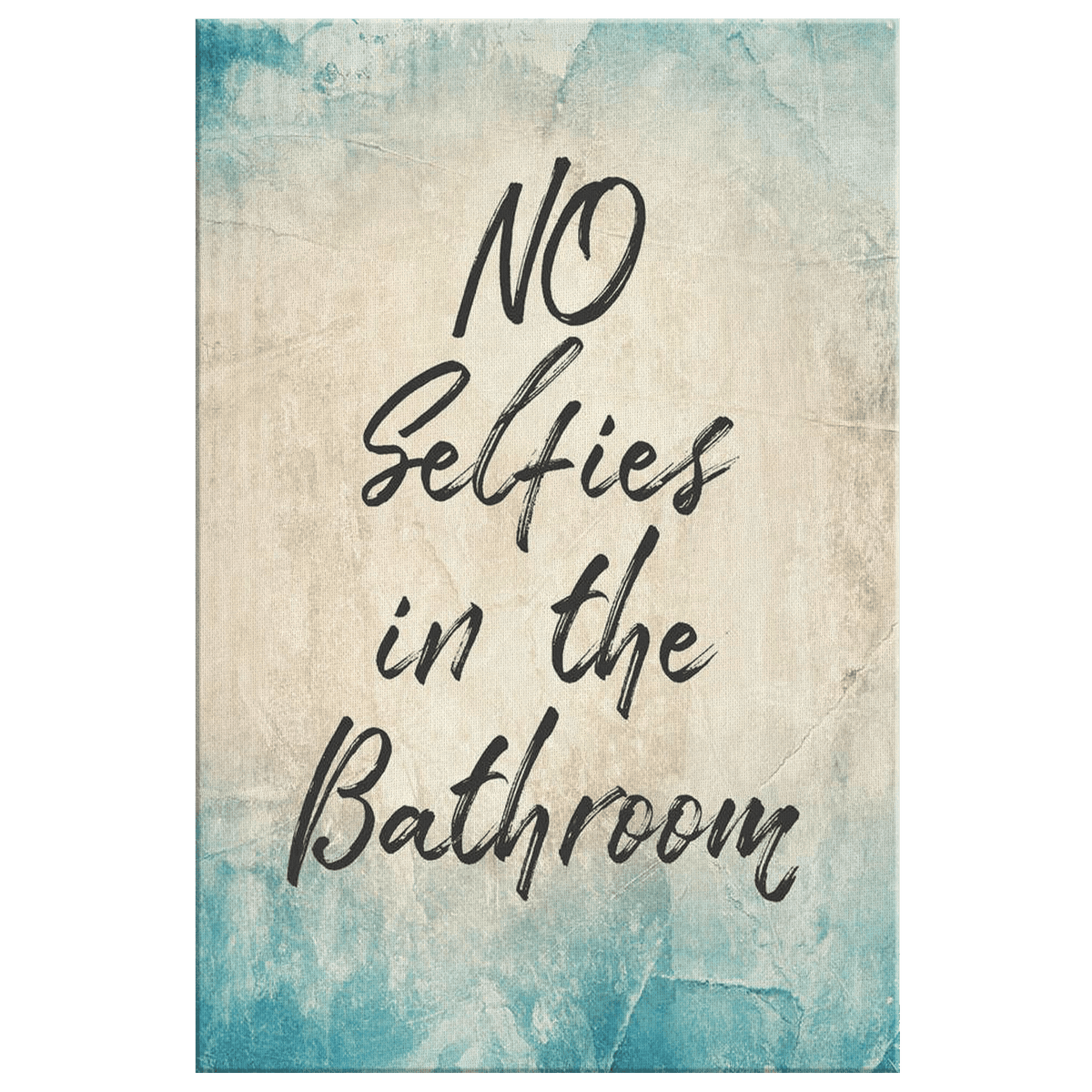No Selfies In The Bathroom Premium Canvas