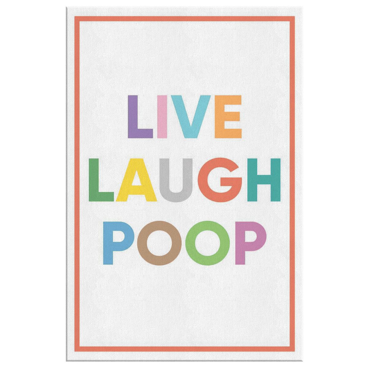 Live Laugh Poop Premium Canvas