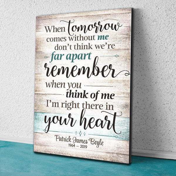 Personalized When Tomorrow Comes Without Me Premium Memorial Canvas