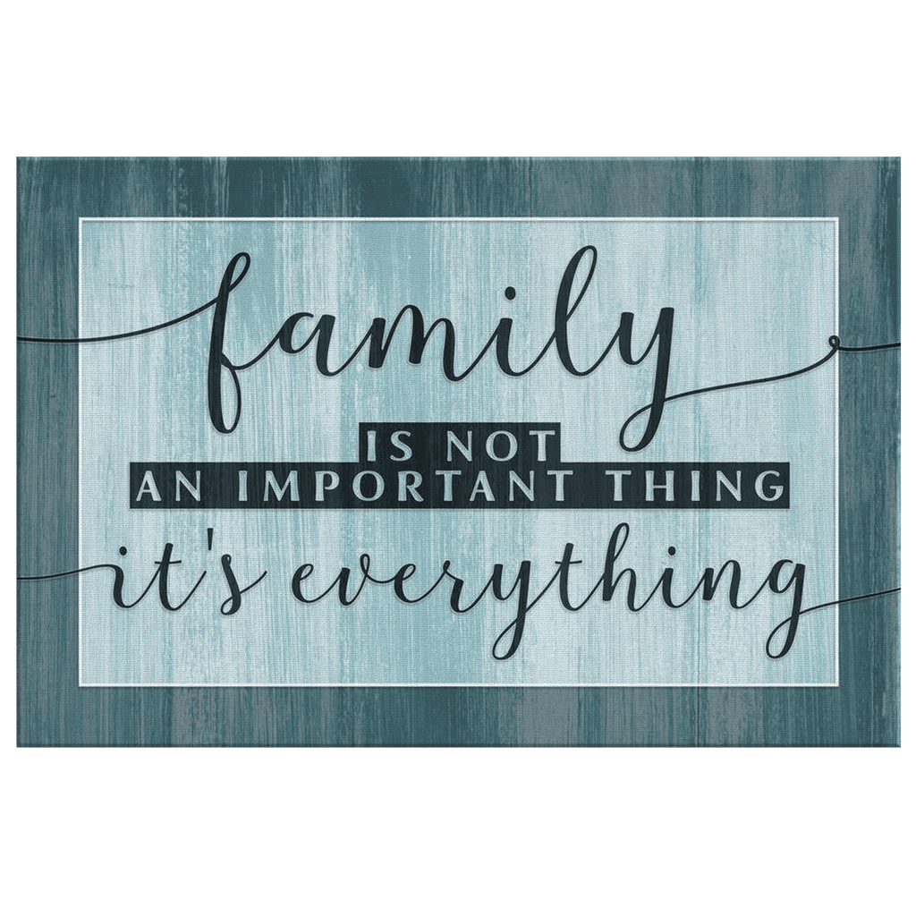 Family - Its Everything Premium Canvas
