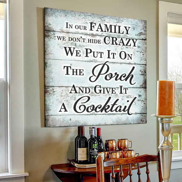 In Our Family - We Dont Hide Crazy Premium Canvas
