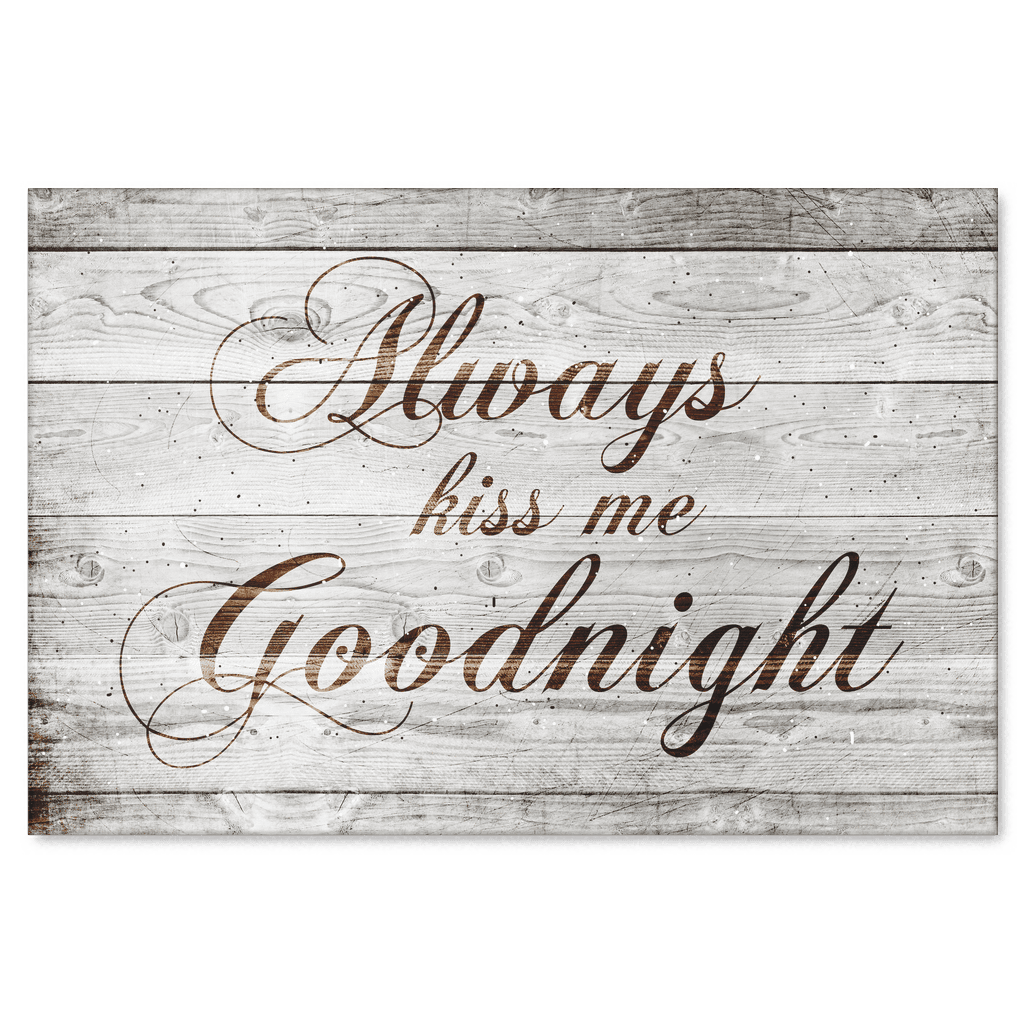 Always Kiss Me Goodnight Premium Canvas