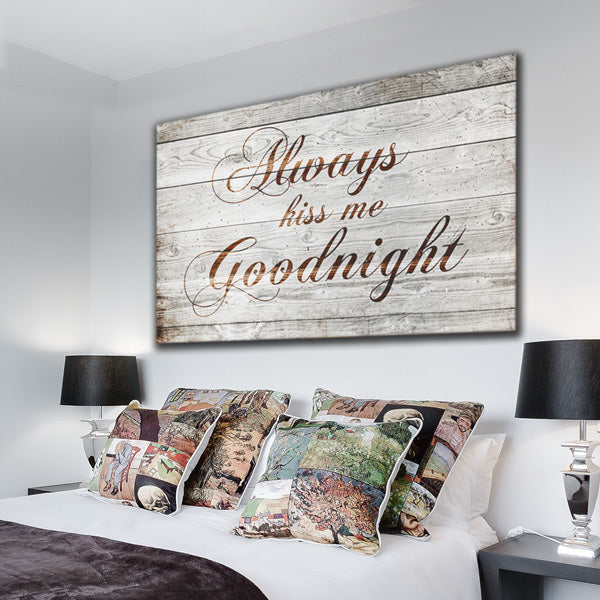 Always Kiss Me Goodnight Premium Canvas