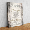 To My Wife - When I Tell You I Love You Premium Canvas