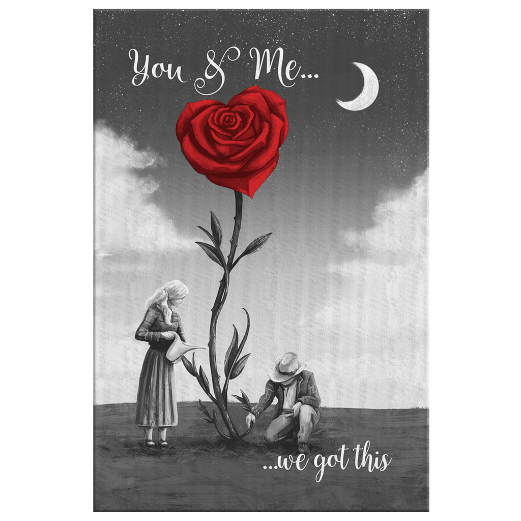You & Me... We Got This Rose Heart Premium Canvas