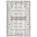 We Fall. We Break. We Fail. We Rise. We Heal. We Overcome Premium Canvas