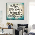If Heaven Werent So Far Away Premium Canvas