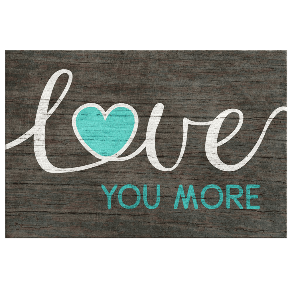 Love You More Premium Canvas