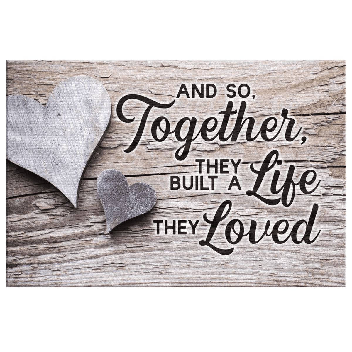 Together They Built a Life They Loved Premium Canvas