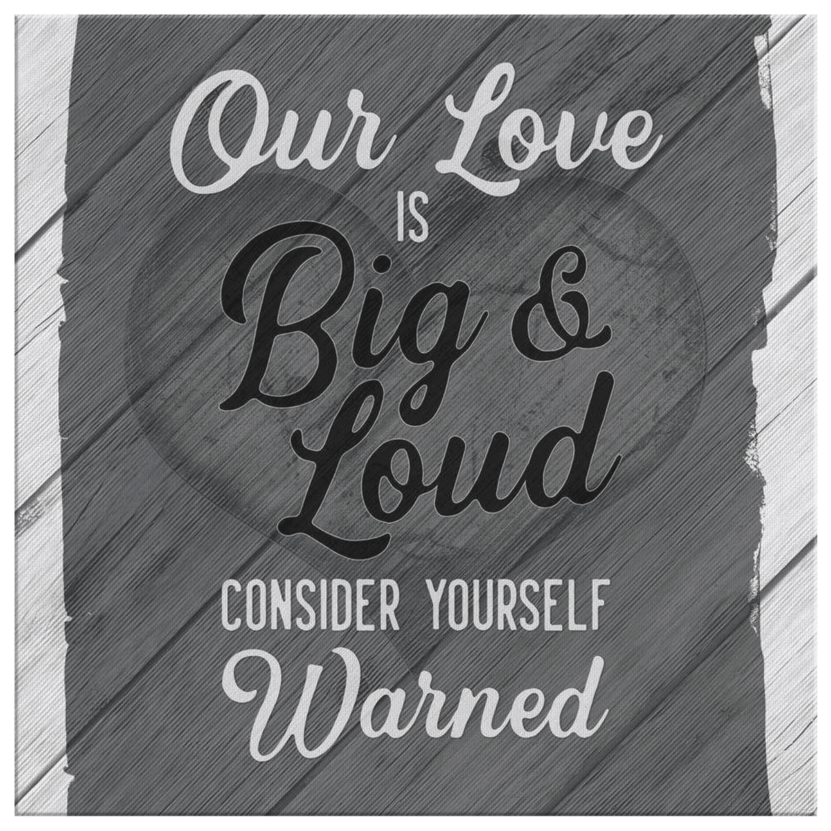 Our Love is Big & Loud Premium Canvas