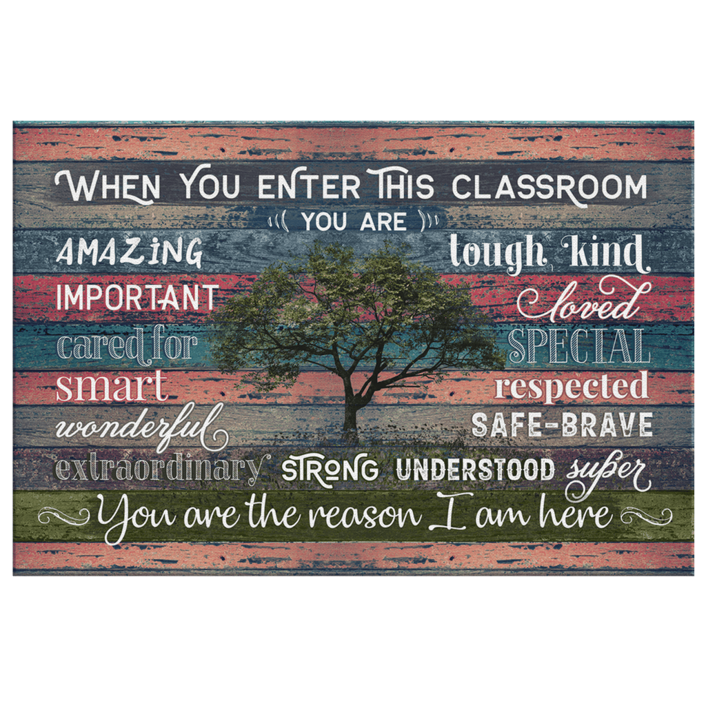 Teachers When You Enter This Classroom Premium Canvas