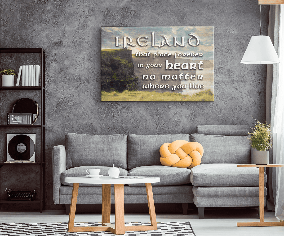 Ireland - That Place Forever In Your Heart Canvas Wall Art – Irish Home Decor