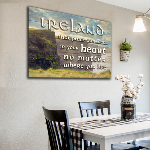 Ireland - That Place Forever In Your Heart Canvas Wall Art – Irish Home Decor