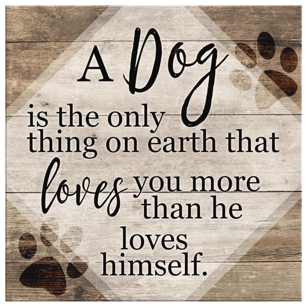 A Dog... Loves You More Than He Loves Himself Premium Canvas