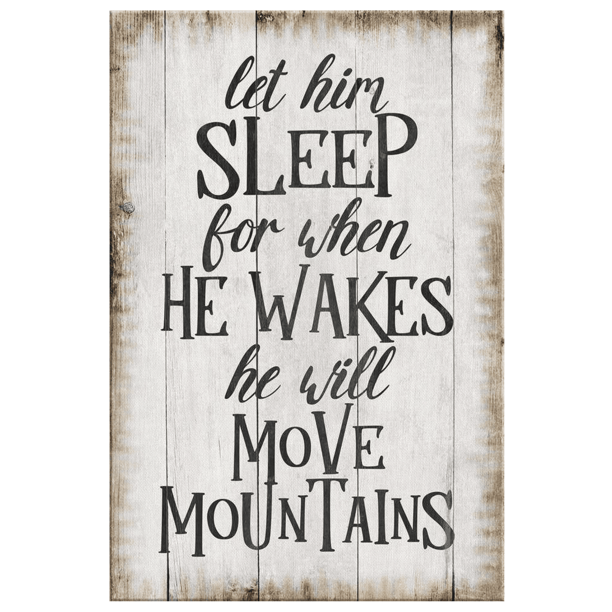 Let Him Sleep Premium Rustic Canvas