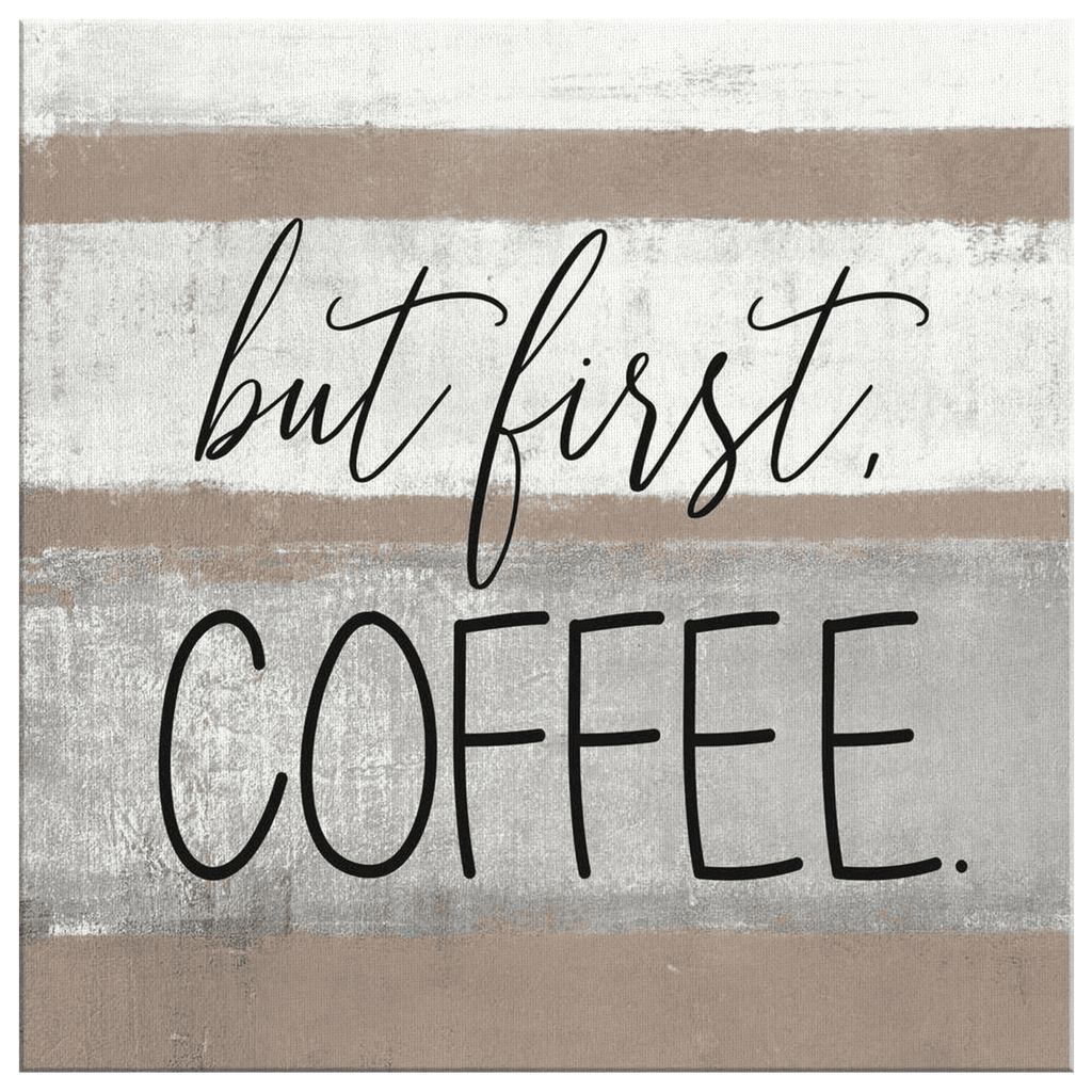 But First, Coffee Premium Canvas