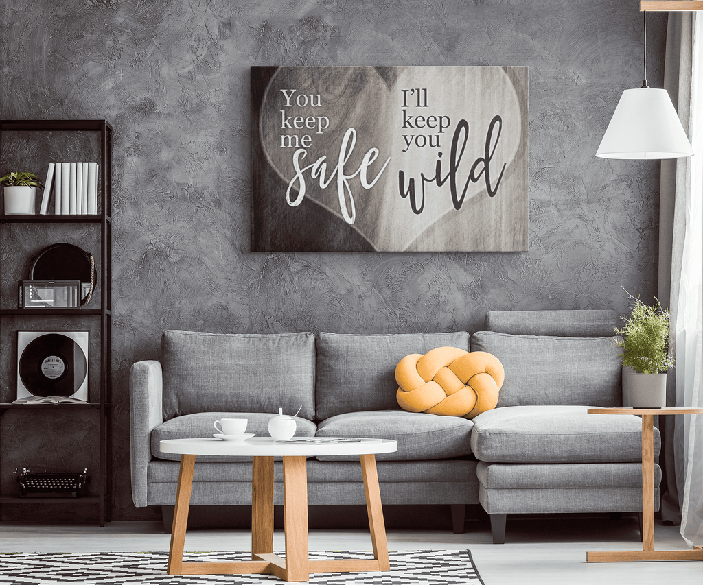 You Keep Me Safe, Ill Keep You Wild Premium Canvas