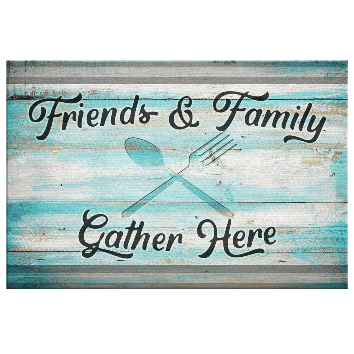 Friends & Family Gather Here Premium Rustic Canvas
