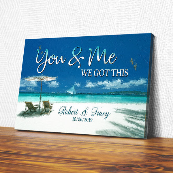 Personalized Sea View You & Me We Got This Canvas Wall Art – Couple Gift