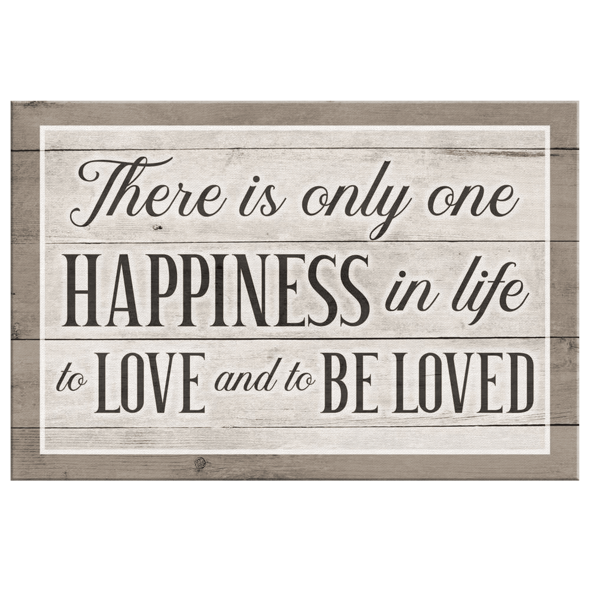 There is Only One Happiness - To Love and to be Loved Premium Canvas