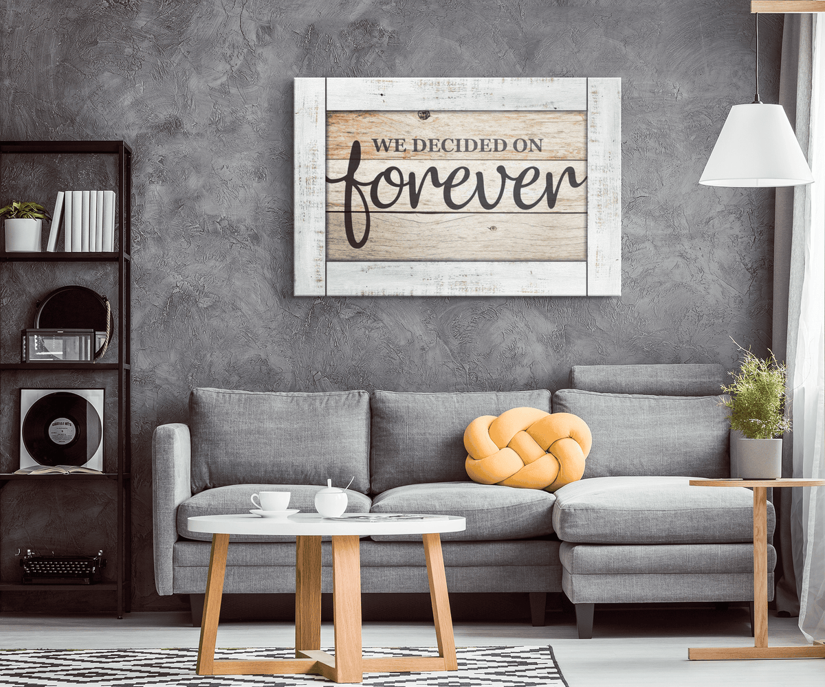 We Decided On Forever Premium Canvas
