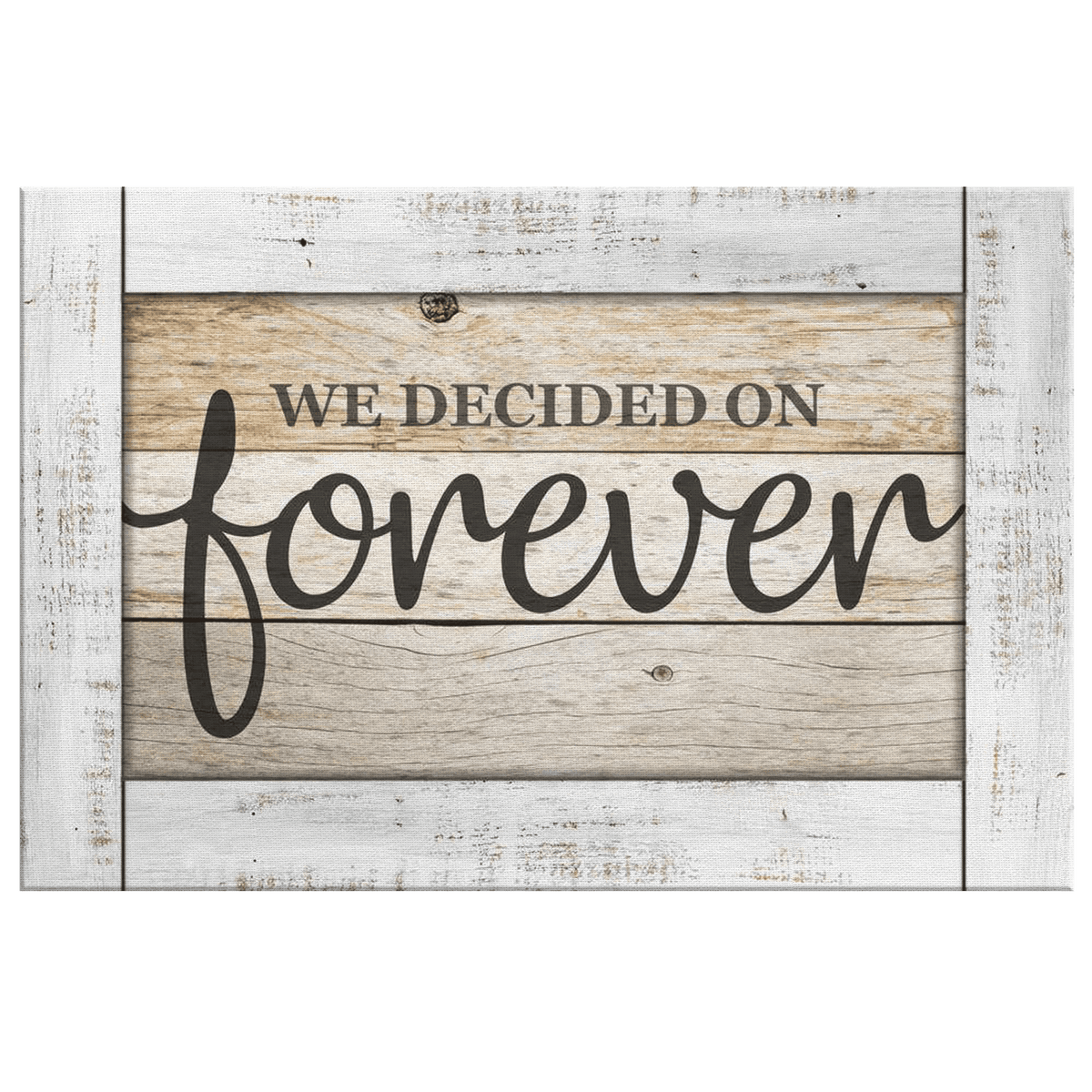 We Decided On Forever Premium Canvas