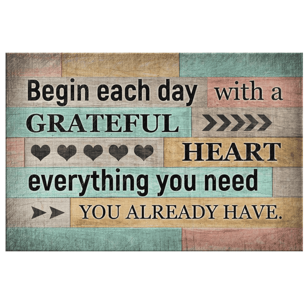 Begin Each Day With A Grateful Heart Premium Canvas