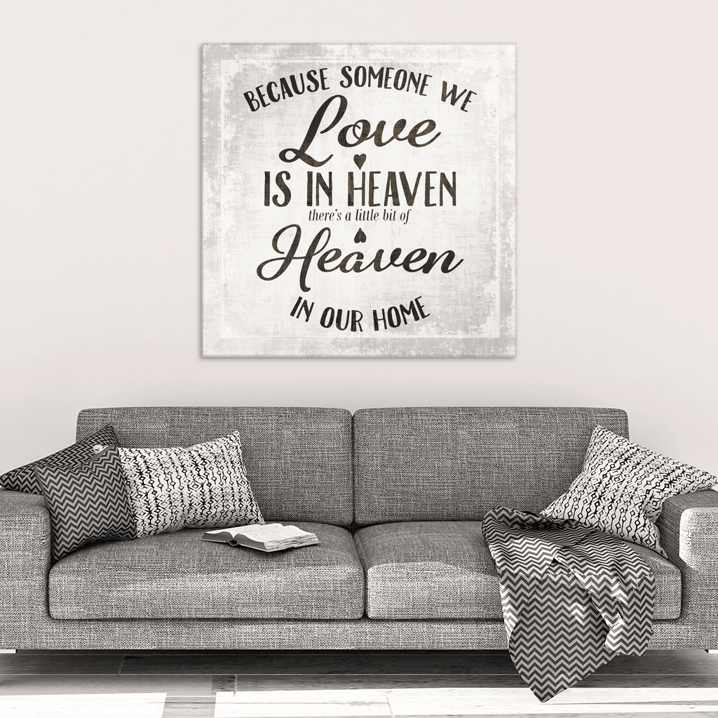 Because Someone We Love is in Heaven Premium Canvas
