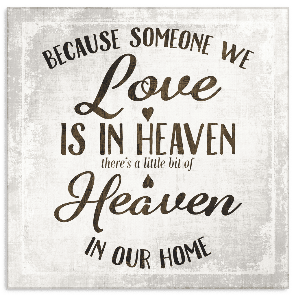 Because Someone We Love is in Heaven Premium Canvas