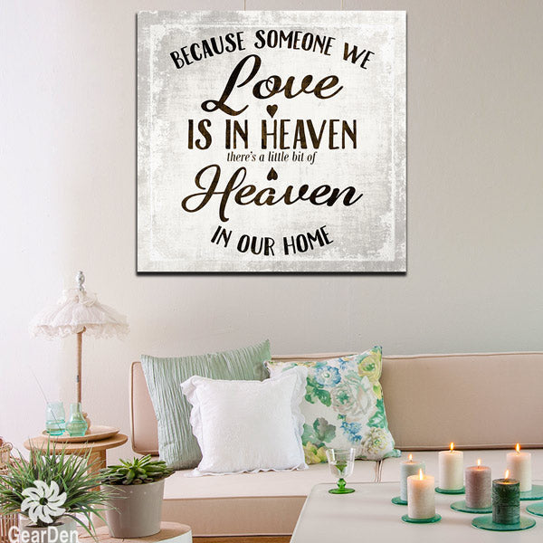 Because Someone We Love is in Heaven Premium Canvas