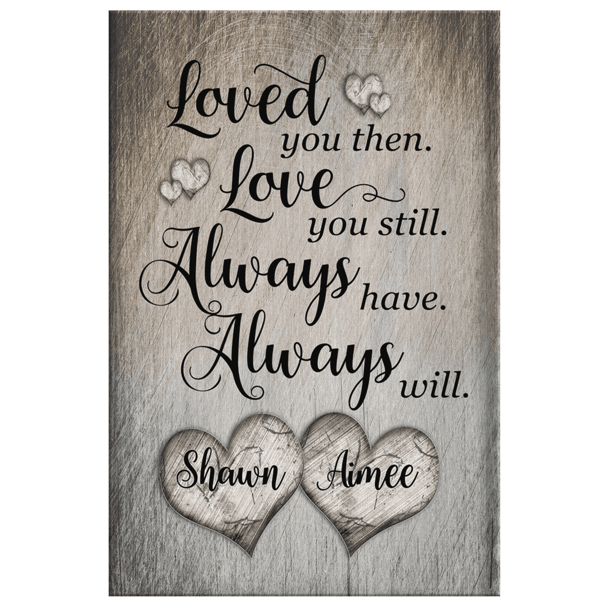 Personalized Loved You Then, Love You Still Premium Rustic Canvas