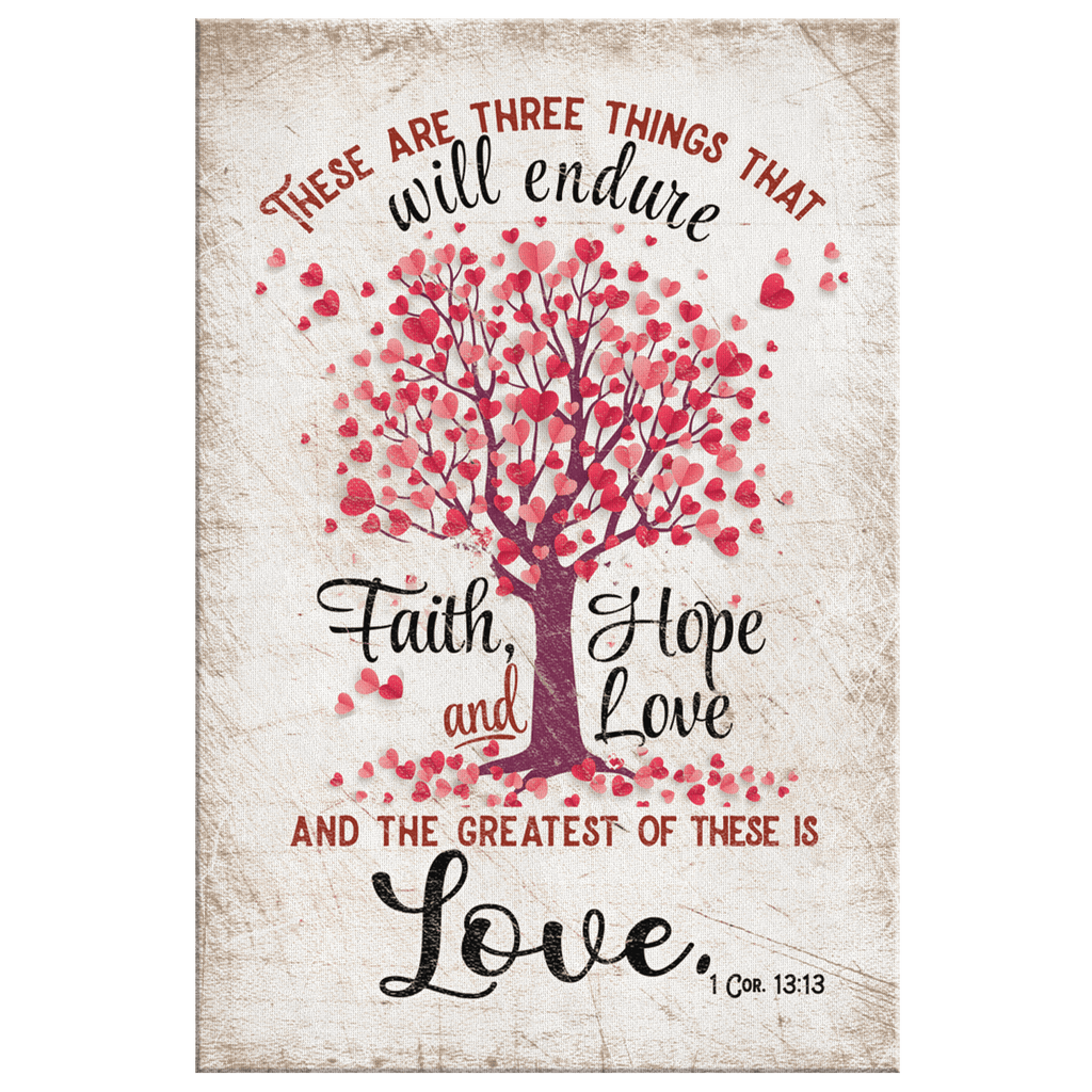 Faith Hope Love -The Greatest Of These Is Love Premium Canvas
