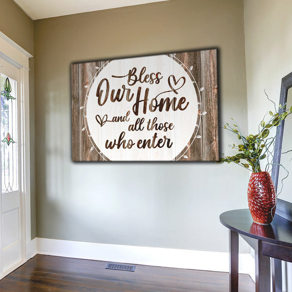 Bless Our Home And All Who Enter Premium Canvas