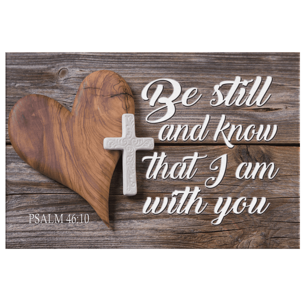 Be Still And Know That I Am With You Premium Canvas