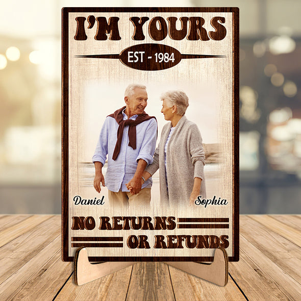 Personalized I'm Your No Returns Or Refunds Wooden Plaque With Stand - Gift For Father