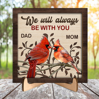Personalized Cardinals Always With You Wooden Plaque With Stand - Memorial Gift For Lost Of Loved Ones