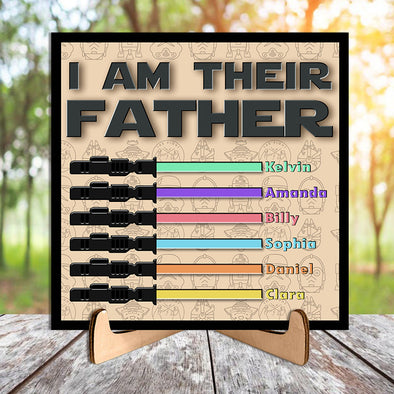 Personalized I Am Their Father Wooden Plaque With Stand - Gift For Father's Day