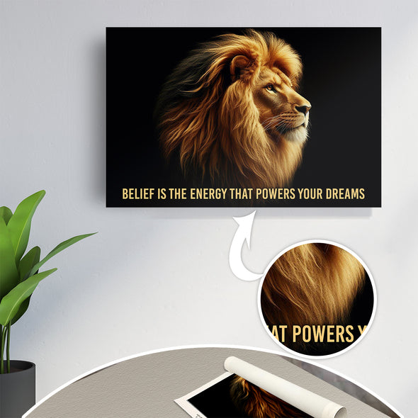 Lion Belief Is The Energy That Powers Your Dreams Canvas Wall Art