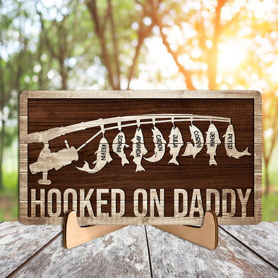 Personalized Hooked On Daddy Wooden Plaque With Stand - Gift For Father's Day