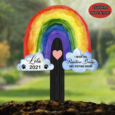 Personalized I Wish The Rainbow Bridge Has Visiting Hours Garden Plaque Stake