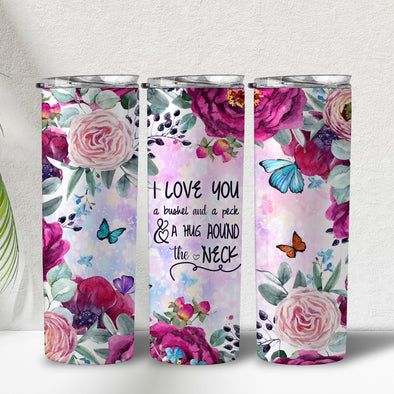 Floral I Love You and A Hug Tumbler Cup 20oz Skinny Tumbler Cup