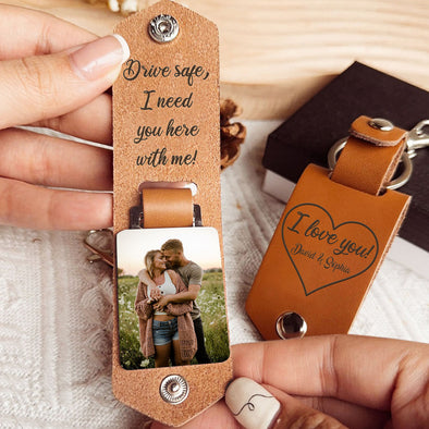 Personalized Drive Safe I Need You Here Leather Photo Keychain - For Valentine's Day