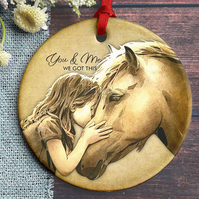 Horse Girl You & Me We Got This Ceramic Ornament