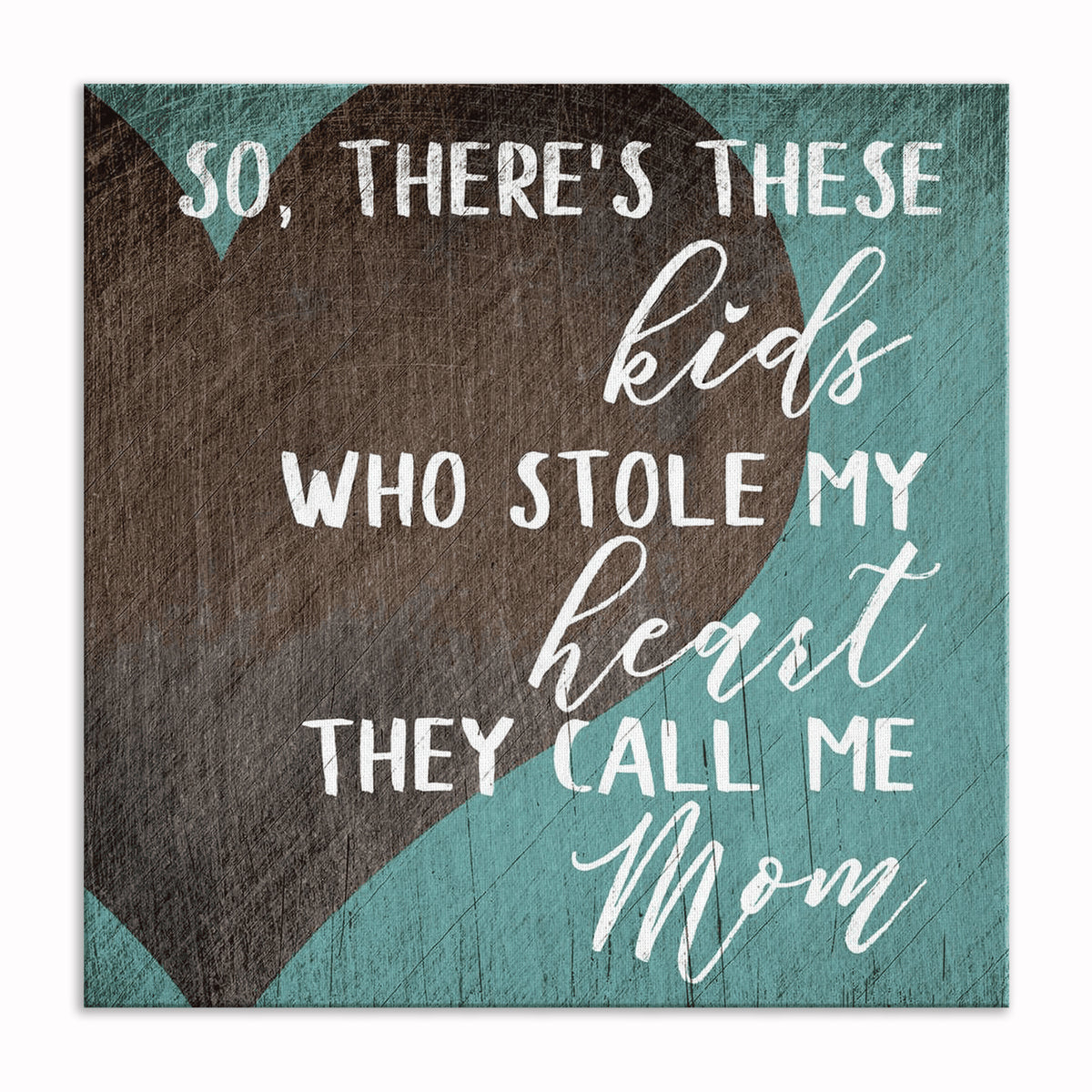 These Kids Who Stole My Heart They Call Me Mom Canvas – Mother's Day
