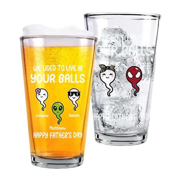 Personalized We Used To Live In Your Balls Beer Glass - Gift For Father's Day, Birthday