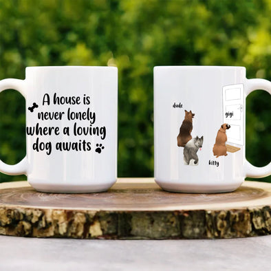 A House Is Never Lonely Where A Loving Dog Awaits Ceramic Mug 15oz